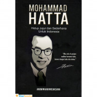 Image of MOHAMMAD HATTA HIDUP JUJUR DAN SEDERHANA UNTUK INDONESIA