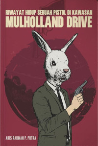 Image of Riwayat Hidup Sebuah Pistol di Kawasan Mulholland Drive